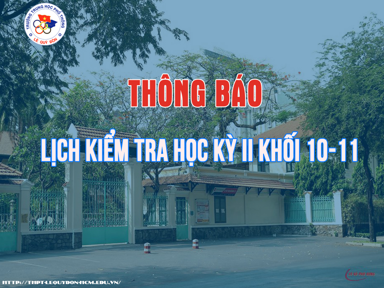  Lịch kiểm tra HK2 Khối 10+11, năm học 2022 – 2023