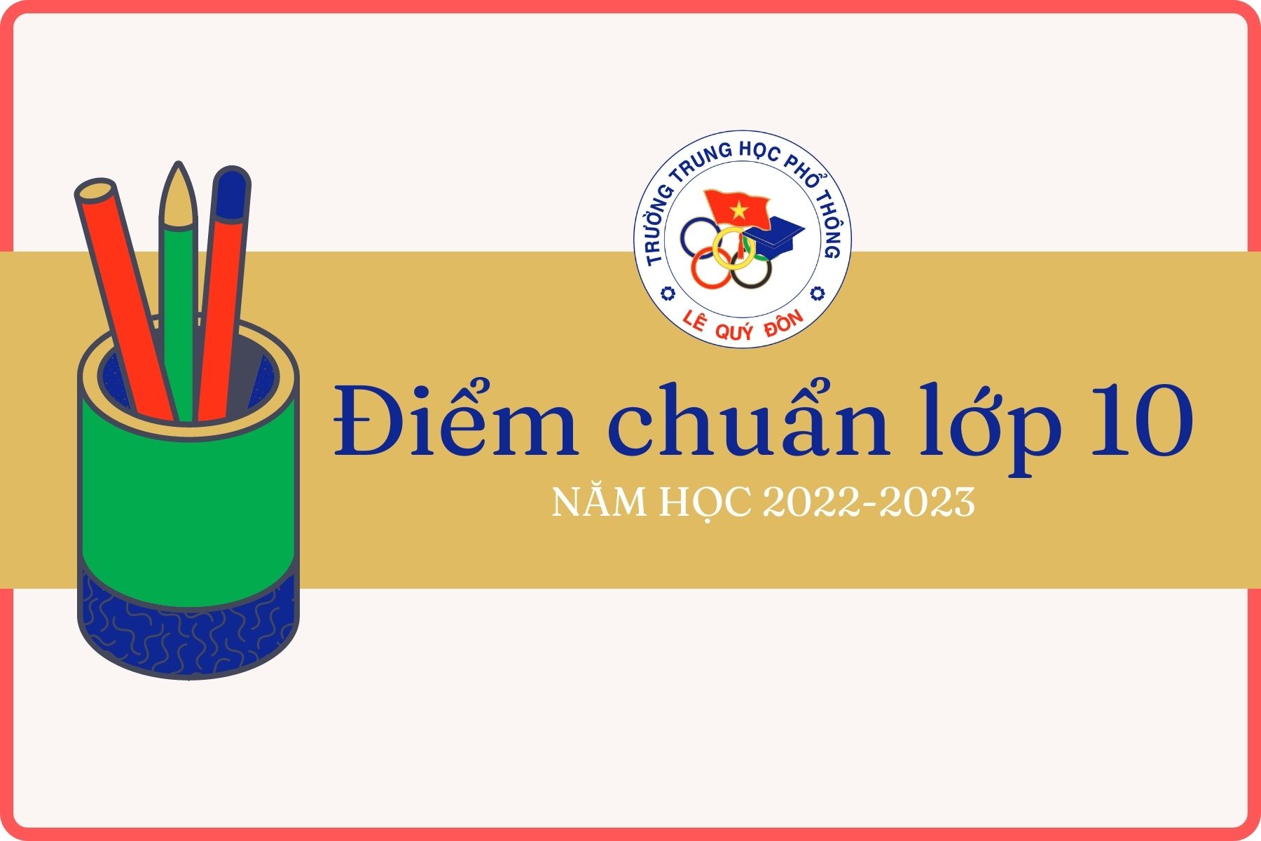 Điểm chuẩn trúng tuyển vào lớp 10 trung học phổ thông năm học 2022-2023