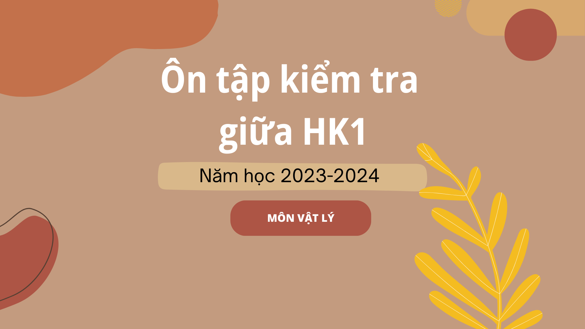 Nội dung ôn tập kiểm tra giữa HK1 môn Vật lý