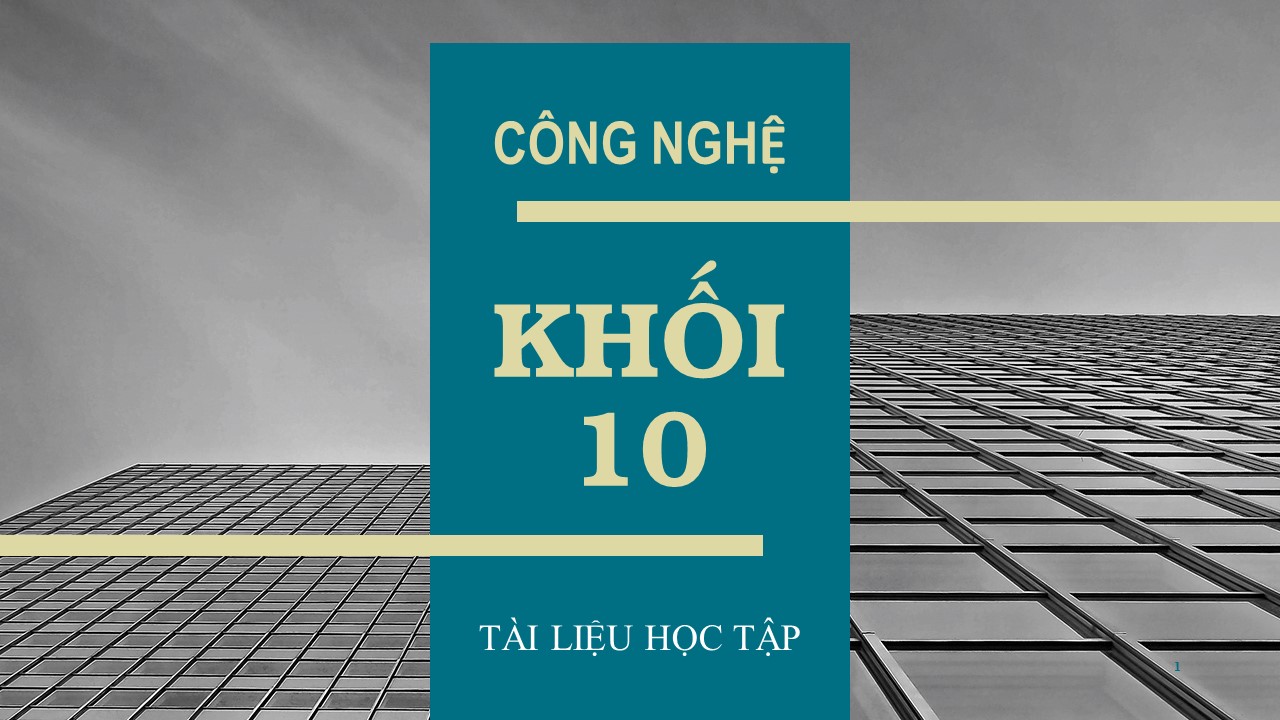 Tài liệu học tập môn Công nghệ khối 10