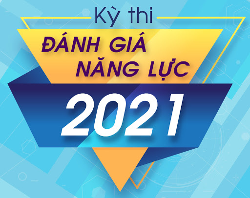 Thông tin kỳ thi Đánh giá năng lực tại ĐHQG-HCM năm 2021